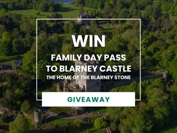 WIN FAMILY DAY PASS TO BLARNEY CASTLE THE HOME OF THE BLARNEY STONE