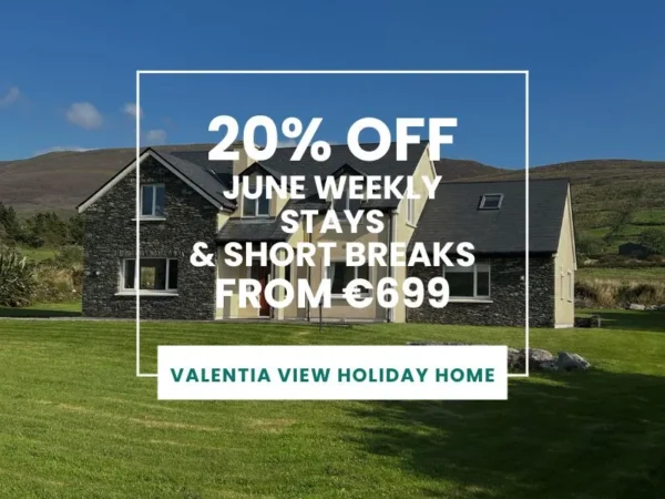 Valentia View Holiday Home offer - 20% off June weekly stays & short breaks from €699