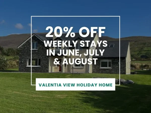 Valentia View Holiday Home offer - 20% off weekly stays in June, July & August