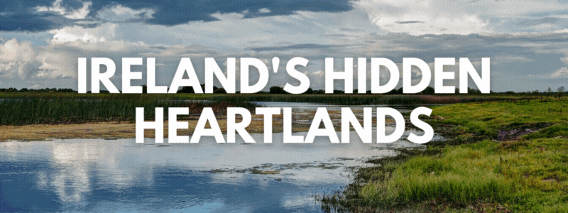 Ireland's Hidden Heartlands GIF