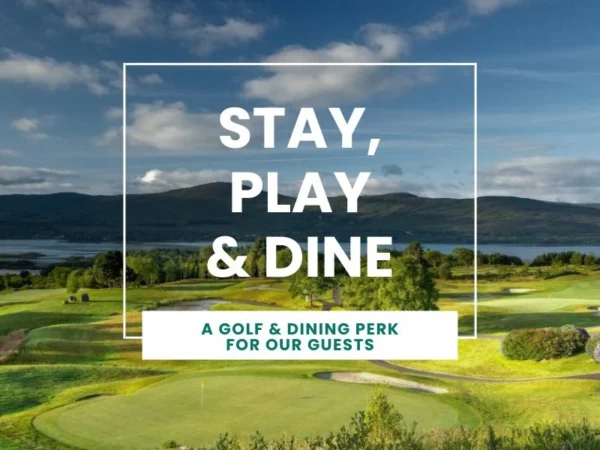 Stay, Play & Dine - A Golf & Dining Perk for Our Guests