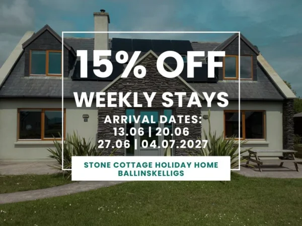 15% OFF WEEKLY STAYS PEAK SEASON - STONE COTTAGE HOLIDAY HOME BALLINSKELLINGS