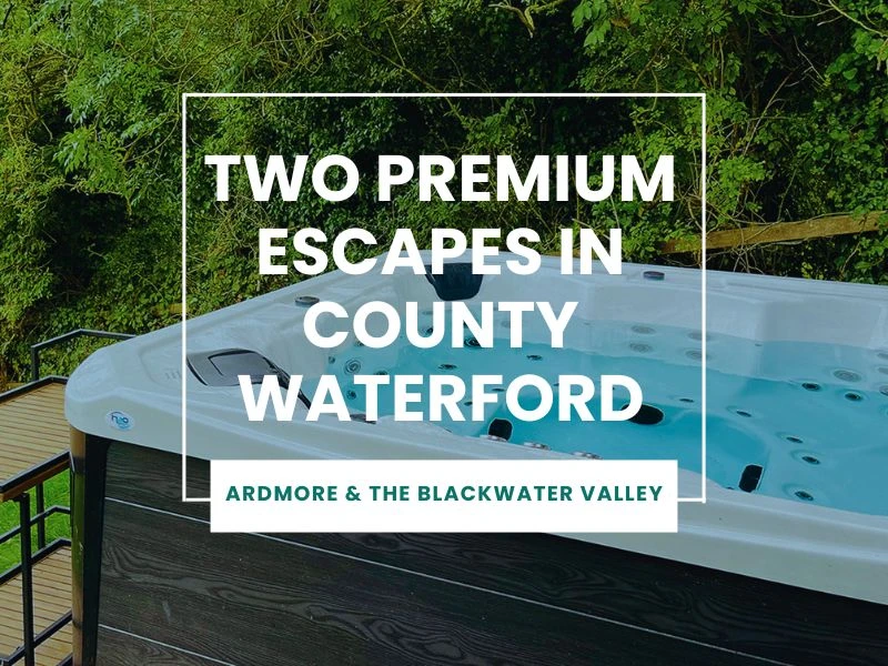Two Premium Stays in County Waterford