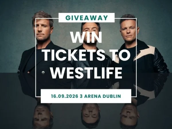 Giveaway - Win Tickets to Westlife 16.09.2026 Wednesday
