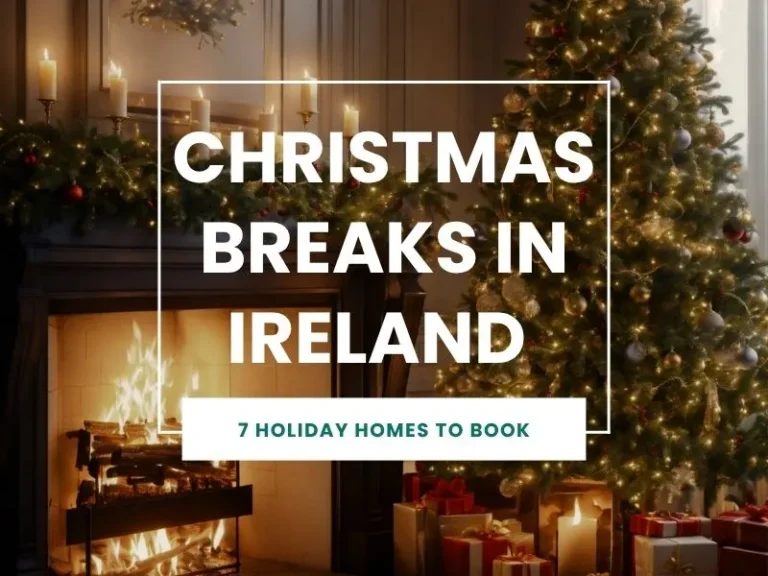 Christmas Breaks in Ireland - 7 Holiday Homes to Book
